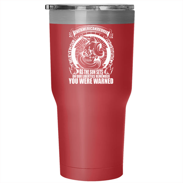 The American People Believe In Our Constitution Tumbler 30 oz Stainless Steel, Cool Travel Mug