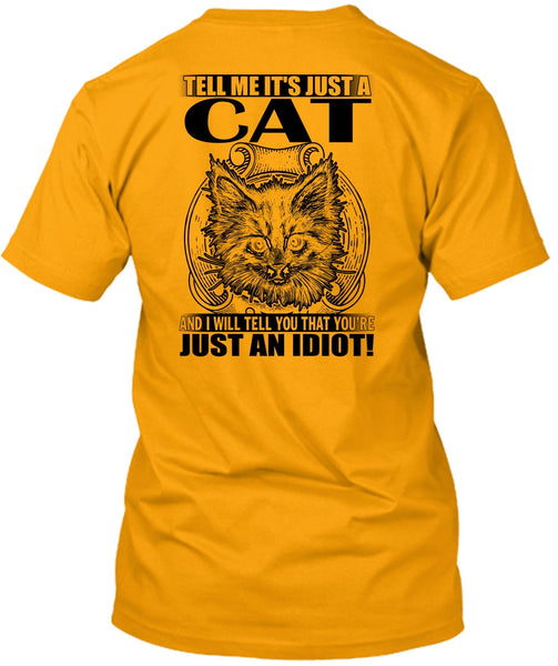 Tell Me It's Just A Cat T Shirt, I Love Cat T Shirt