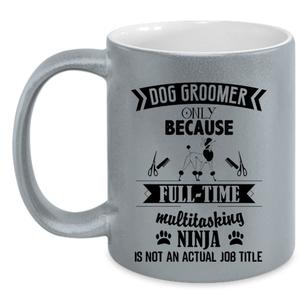 Funny Gift For Dog Owner Coffee Mug, Dog Groomer Accent Mug