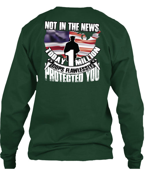 Cops Flawlessly Protected You T Shirt, Being A Police T Shirt