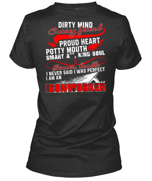 I Am An Ironworker T Shirt, Dirty Mind Caring Friend T Shirt