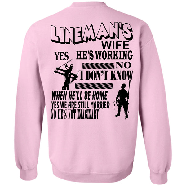 Being A Linemen T Shirt, Lineman's Wife He's Working Sweatshirt