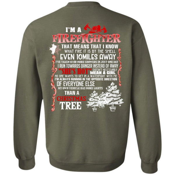 Christmas Tree T Shirt, Being A Firefighter Sweatshirt