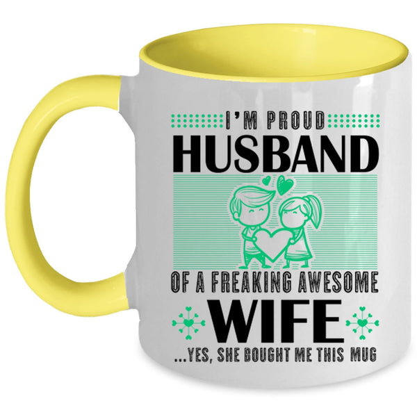Cute Love Coffee Mug, I'm Proud Husband Of An Awesome Wife Accent Mug