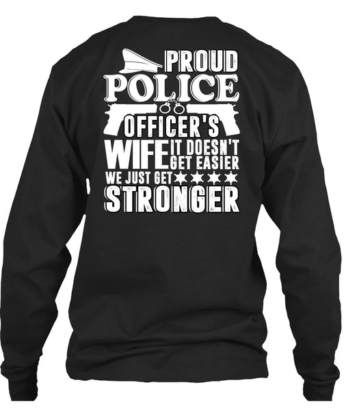Proud Police Officer's Wife T Shirt, Being A Police T Shirt