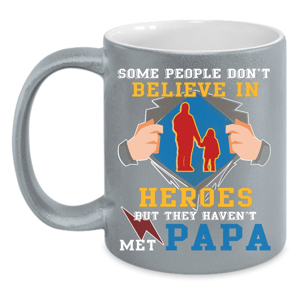 They Haven't Met Papa Coffee Mug, My Awesome Papa Coffee Cup