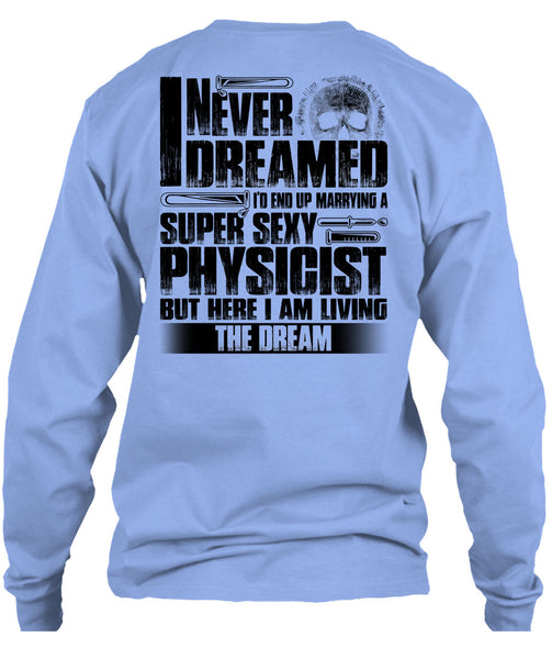Marrying A Physicist T Shirt, I Love Physicist T Shirt