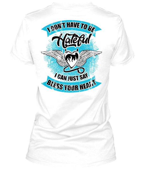 I Can Just Say Bless Your Heart T Shirt, I Love My Life T Shirt