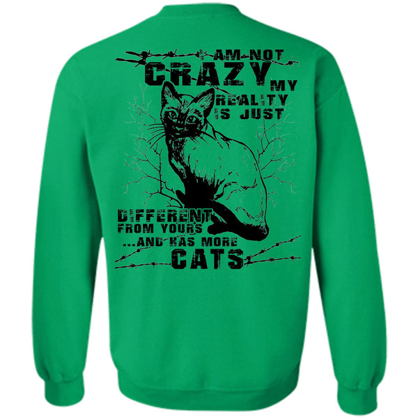 I Love Cats T Shirt, I Am Not Crazy Sweatshirt