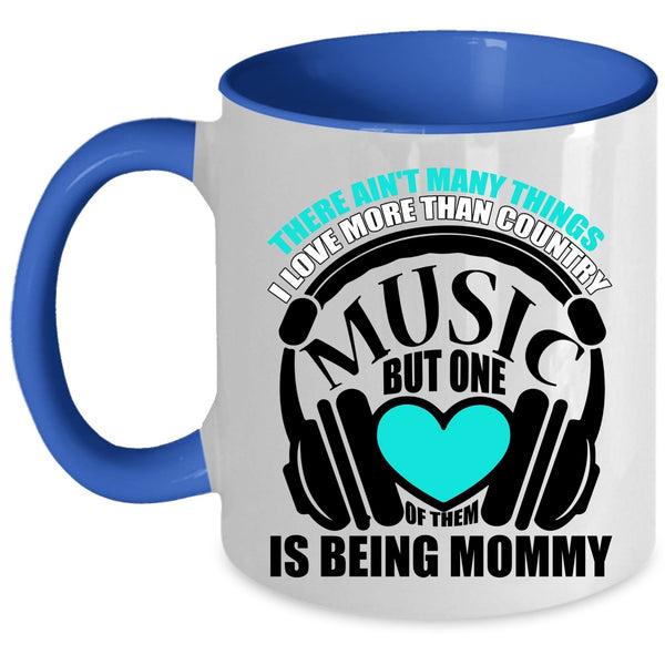 Being Mommy Coffee Mug, I Love Country Music Accent Mug
