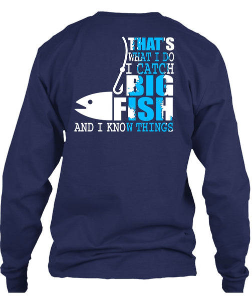 I Catch Big Fish T Shirt, Being A Fisher T Shirt