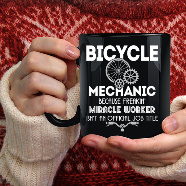 Bicycle Mechanic Coffee Mug, Not An Official Job Title Coffee Cup