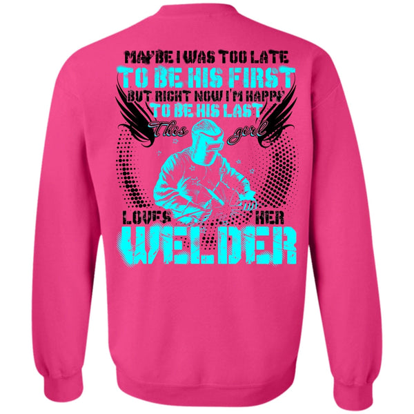 I Love Welding T Shirt, This Girl Loves Her Welder Sweatshirt