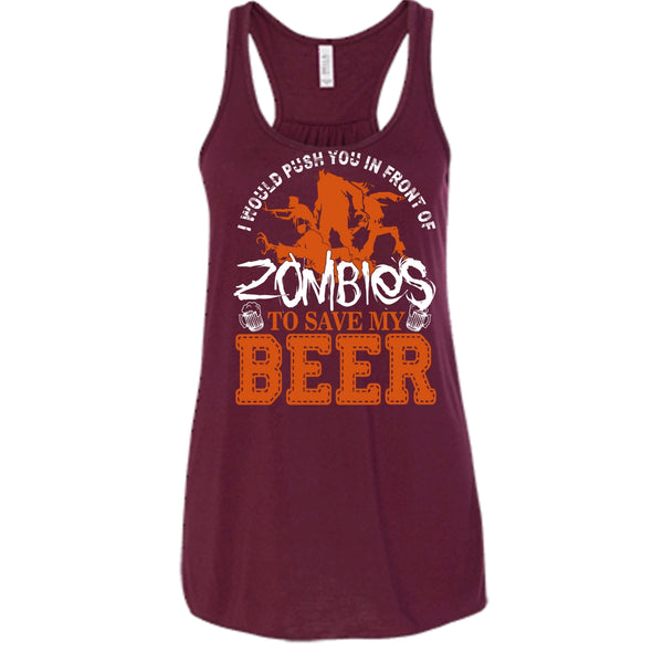 Push You In Front Of Zombies T Shirt, To Save My Beer Tank Top