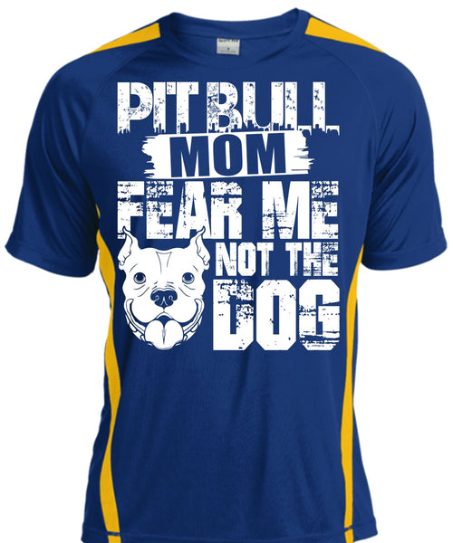Pit Bull Mom Fear Me Not The Dog T Shirt, Like A Pit Bull T Shirt, Cool Shirt