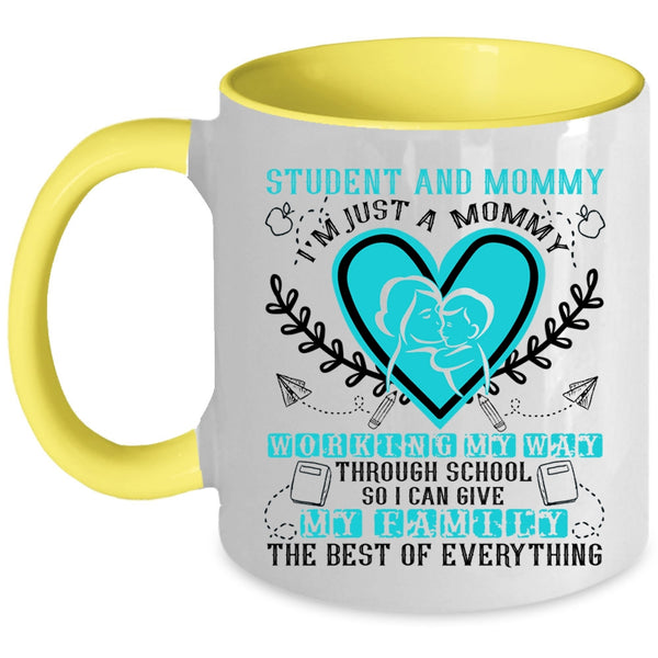 I'm Just A Mommy Working My Way Coffee Mug, Student And Mommy Accent Mug