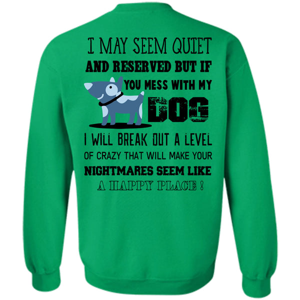 Nightmares T Shirt, If You Mess With My Dog Sweatshirt