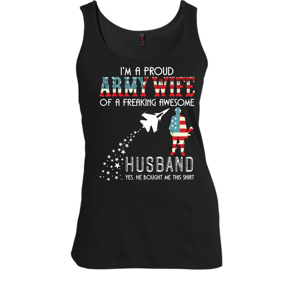 I'm A Proud Army Wife T Shirt, Freaking Awesome Husband T Shirt, Cool T Shirt