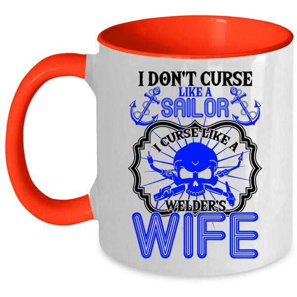 I Curse Like A Welder's Wife Coffee Mug, I Don't Curse Like A Sailor Accent Mug