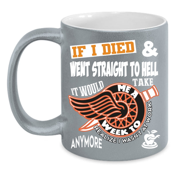It Wouls Take Me A Week To Realize Coffee Mug, Funny Coffee Cup