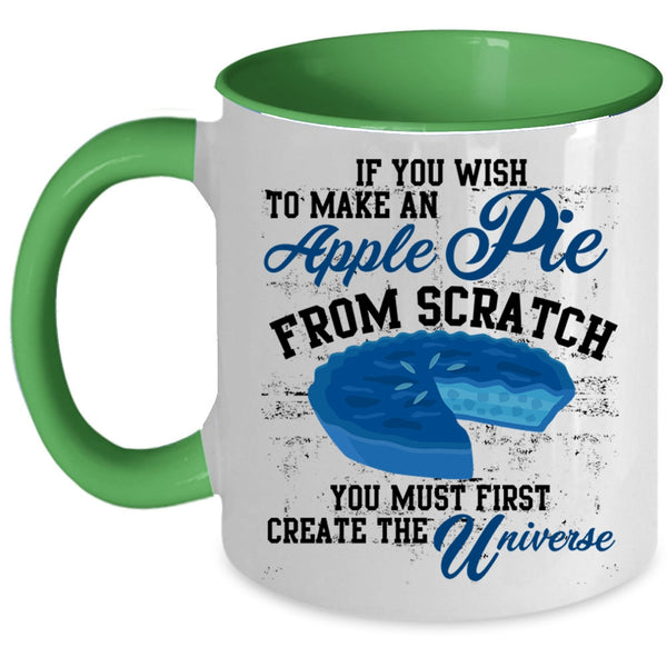 Create The Universe Coffee Mug, Make An Apple Pie Accent Mug