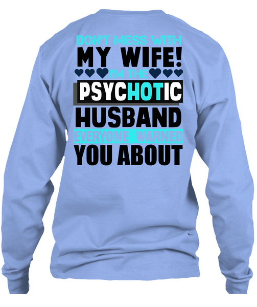 Don't Mess With My Wife T Shirt, I Love Husband T Shirt