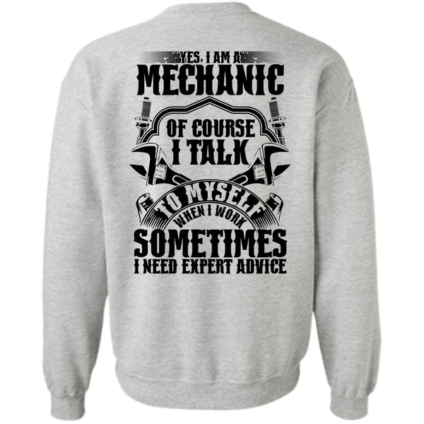 Being A Mechanic T Shirt, I Am A Mechanic Of Course Sweatshirt
