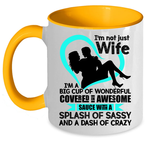 Beautiful Wife Coffee Mug, I'm Not Just Wife Accent Mug
