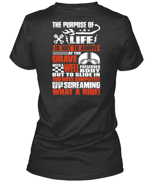 Screaming What A Ride T Shirt, Life Is Not To Arrive T Shirt