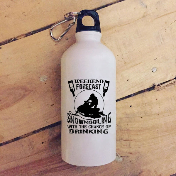 Weekend Forecast Snowmobiling 20 oz Stainless Steel Bottle,The Chance Of Drinking Outdoor Sports Water Bottle