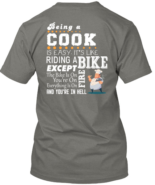 Being A Cook Is Easy T Shirt, It's Like Riding A Bike T Shirt