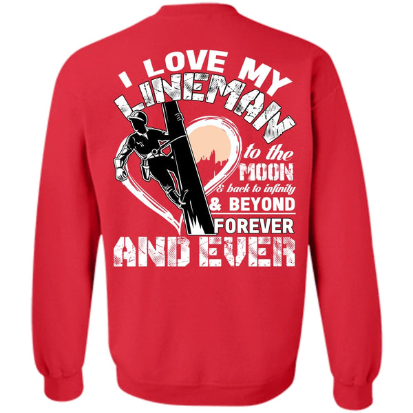 Moon And Back T Shirt, Being A Lineman Sweatshirt