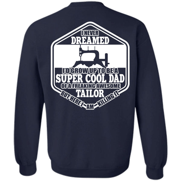Freaking Awesome Tailor T Shirt, I Love Sewing Sweatshirt