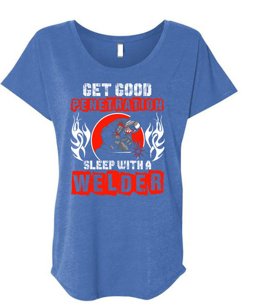 Sleep With A Welder T Shirt, Being A Welder T Shirt, Cool Shirt (Ladies' Triblend Dolman Sleeve)