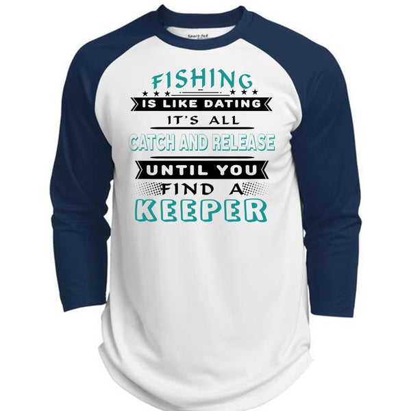 It's All Catch And Release Until You Find A Keeper T Shirt, Favorite T Shirt  (Polyester Game Baseball Jersey)