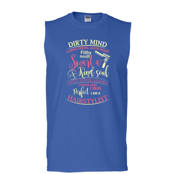 Dirty Mind T Shirt, I Am A Hairstylist Tank Top (Men's Cotton Sleeveless)