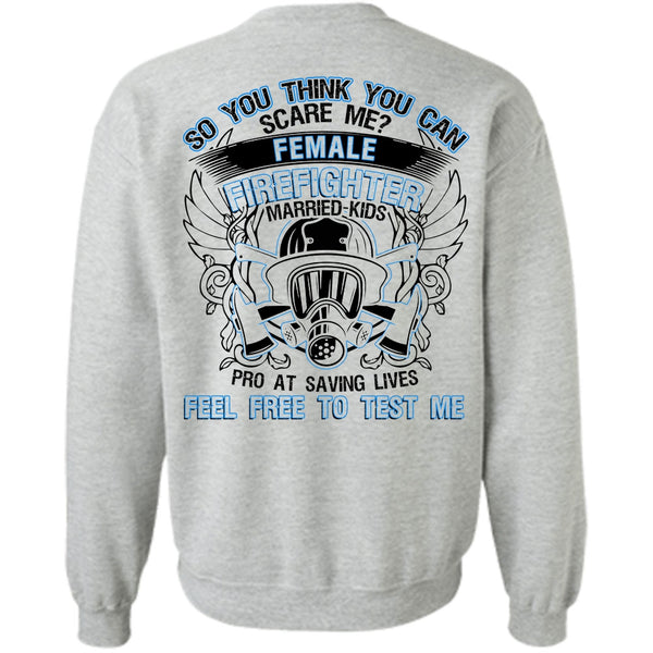 I Love Firefighter T Shirt, Female Firefighter Married Kids Sweatshirt