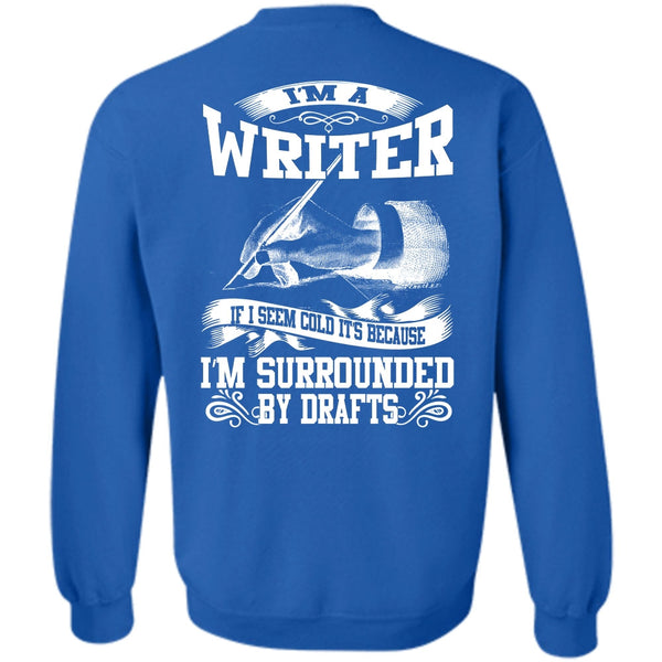 I'm Surrounded By Drafts T Shirt, I Love Writing Sweatshirt