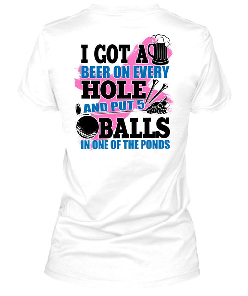 I Got A Beer On Every Hole T Shirt, I Love Golf T Shirt