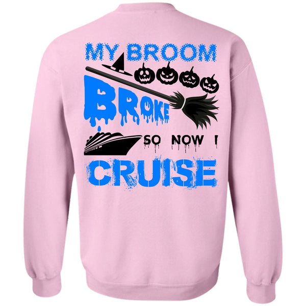 Wait For Halloween T Shirt, My Broom Broke So Now I Cruise Sweatshirt