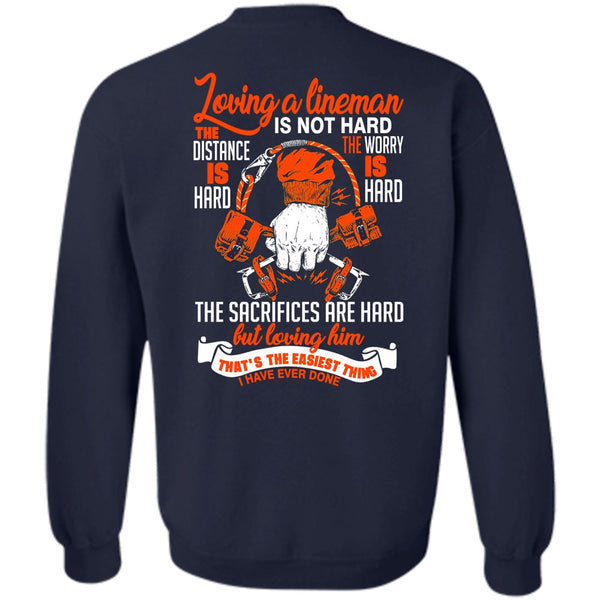 Loving Him T Shirt, Being A Lineman Sweatshirt