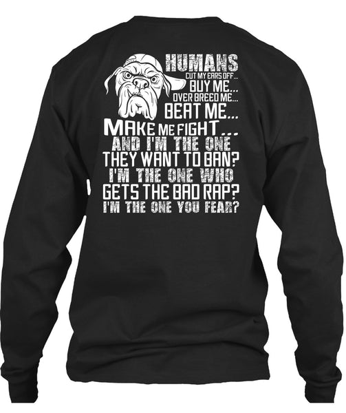 Humans Cut My Ears Off Buy Me T Shirt, I'm The One You Fear T Shirt