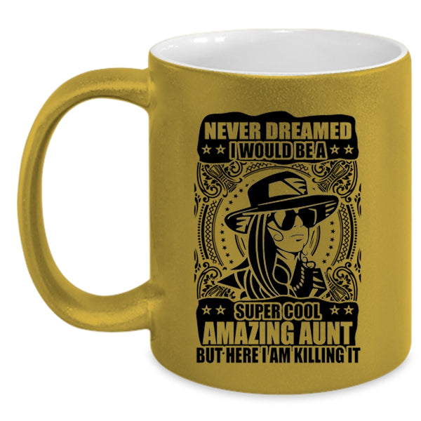 Amazing Aunt Coffee Mug, I Would Be A Cool Amazing Aunt Accent Mug