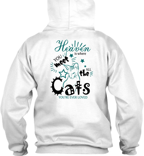 Heaven Is Where You Meet All The Cats T Shirt, I Love My Cat T Shirt
