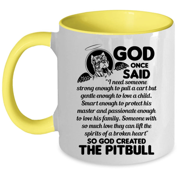 Funny Gift For Pitbull Owner Coffee Mug, God Created The Pitbull Accent Mug