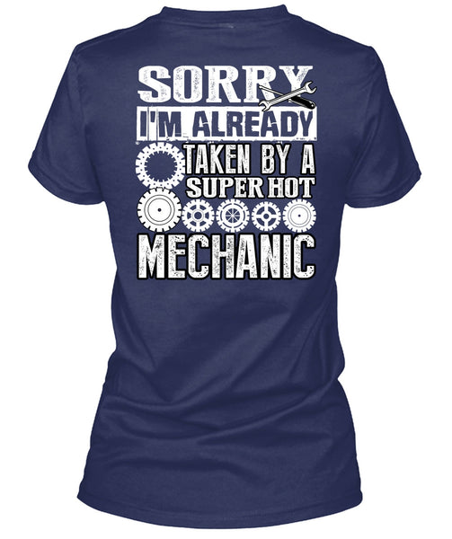 I'm Already Taken By A Mechanic T Shirt, I Love Mechanic T Shirt