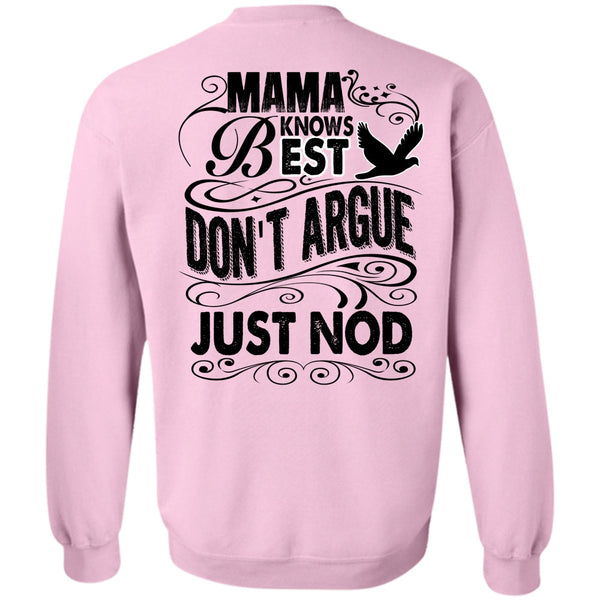 I Love Mom T Shirt, Mama Knows Best Don't Argue Just Nod Sweatshirt