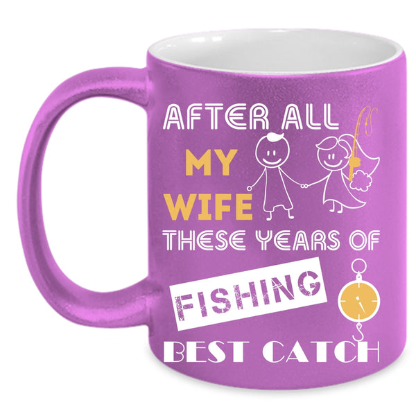 My Wife Is Still My Best Catch Coffee Mug, Just Married Coffee Cup