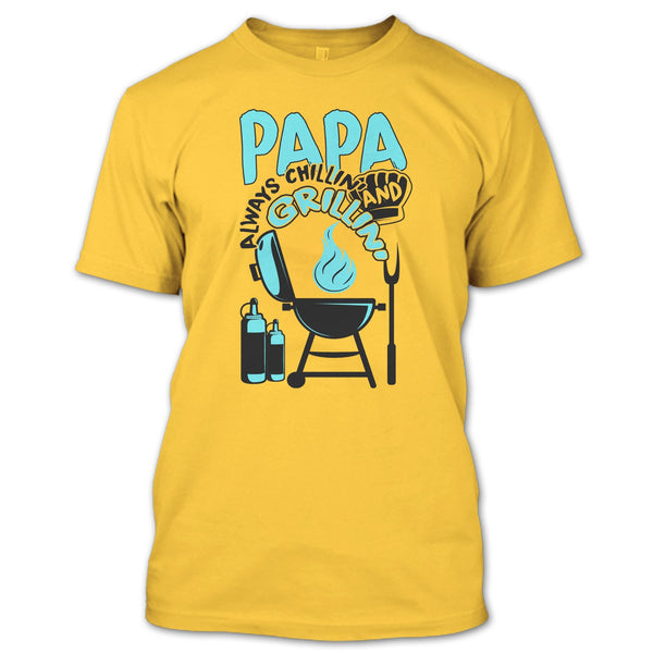 Papa Always Chikkin' T Shirt, Gift For Papa T Shirt