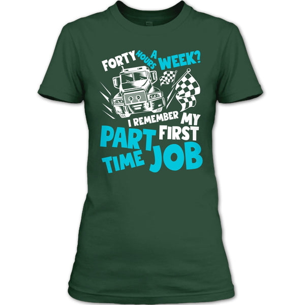 My First Part Time Job T Shirt, Coolest Trucker T Shirt